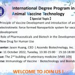 Special Topic _  1. Principle of Vaccine Development and introduction of an electrokinetic force formed Nanoparticle system for vaccine development; 2. Role of Pharmaceuticals and Biotech in the Development of a New Drug for Human Use
